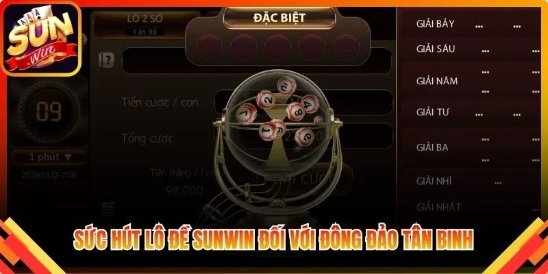 Sức hút lô đề Sunwin đối với đông đảo tân binh
