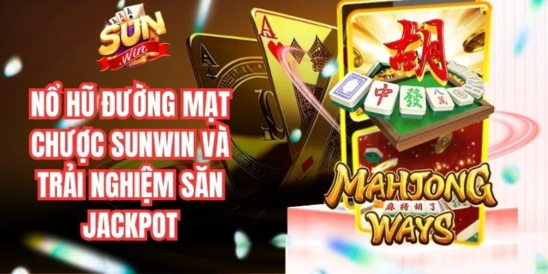 Nổ Hũ Đường Mạt Chược Sunwin