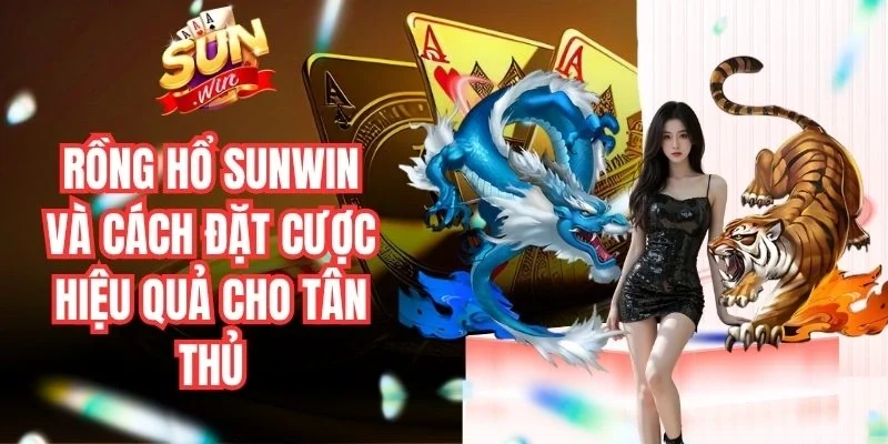 Rồng Hổ Sunwin